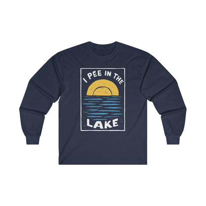 I Pee In The Lake - Unisex Ultra Cotton Long Sleeve Tee