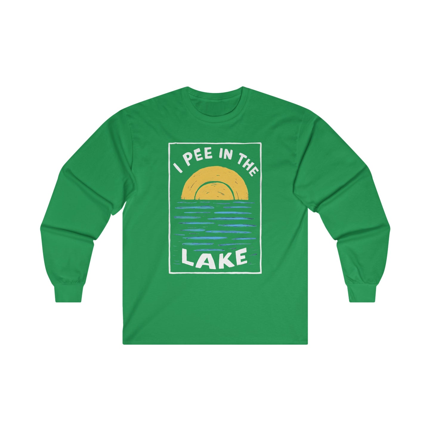 I Pee In The Lake - Unisex Ultra Cotton Long Sleeve Tee