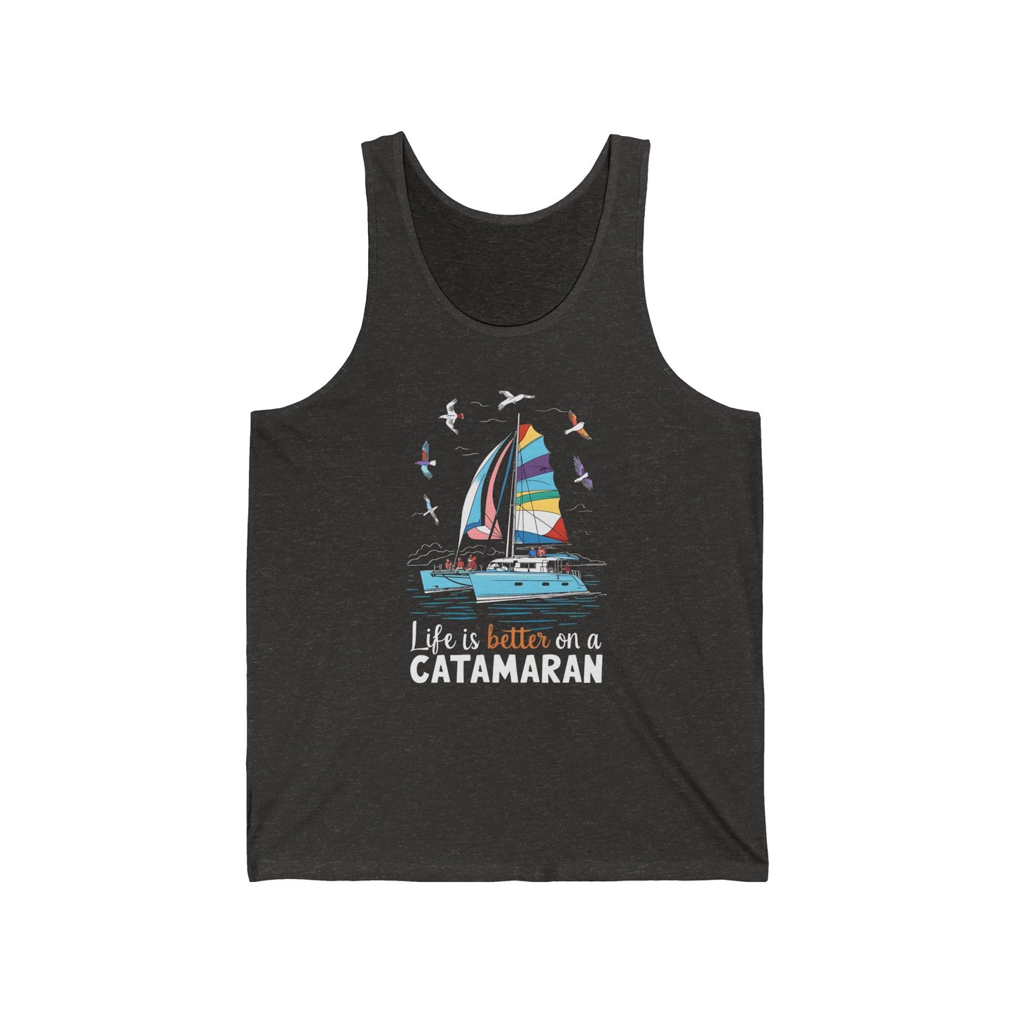 Life is Better on a Catamaran - Unisex Jersey Tank