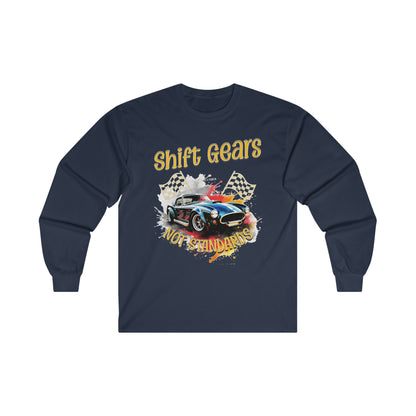 Shift Gears Not Standards Inspirational - Unisex Ultra Cotton Long Sleeve Tee