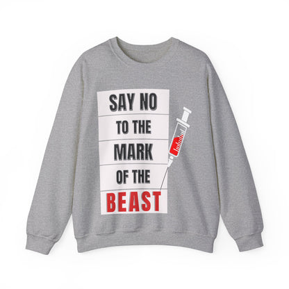 Say No To The Mark Of The Beast - Unisex Heavy Blend™ Crewneck Sweatshirt