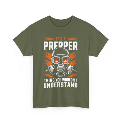 I't a Prepper Thing You Wouldn't Understand - Unisex Heavy Cotton Tee