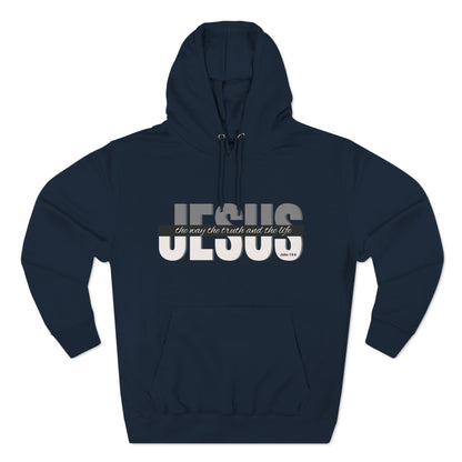 Jesus The Way The Truth and The Life - John 14:6 - Three-Panel Fleece Hoodie