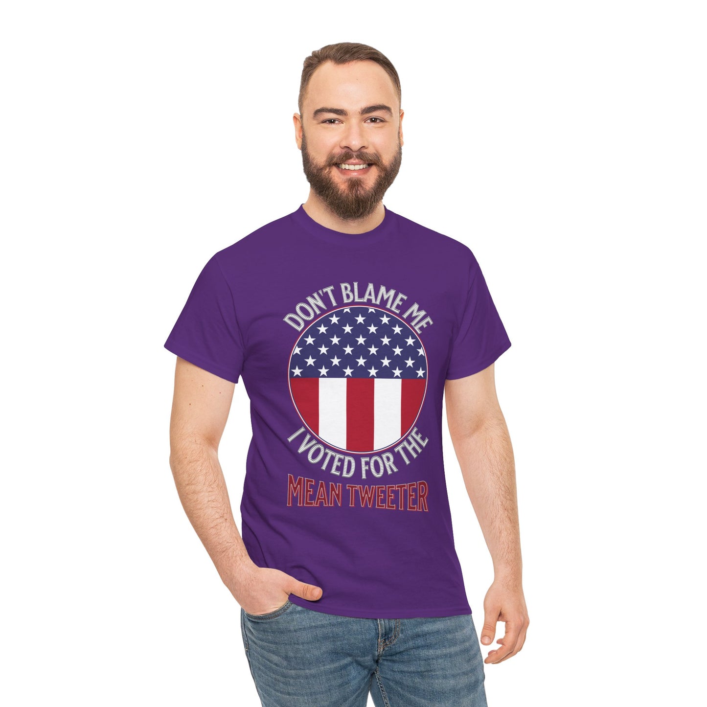 Don't Blame Me I Voted For The Mean Tweeter - Unisex Heavy Cotton Tee