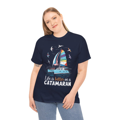 Life is Better on a Catamaran - Unisex Heavy Cotton Tee