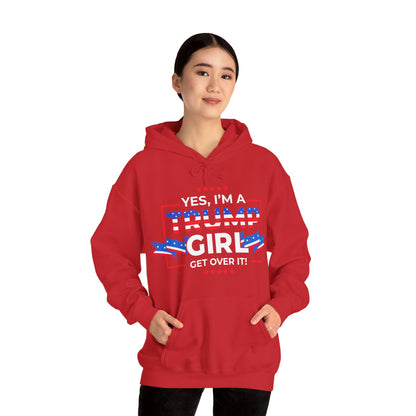 Yes I'm A Trump Girl Get Over It! - Unisex Heavy Blend™ Hooded Sweatshirt