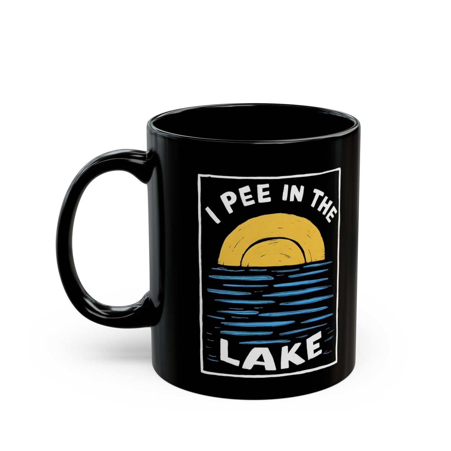 I Pee In The Lake - Black Mug (11oz, 15oz)