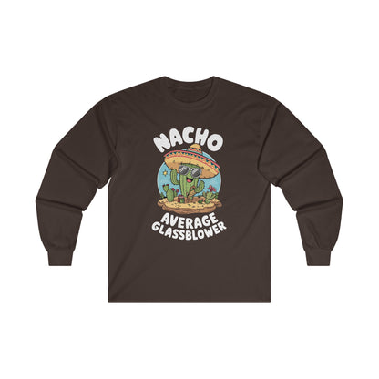 Nacho Average Glass Blower - Unisex Ultra Cotton Long Sleeve Tee