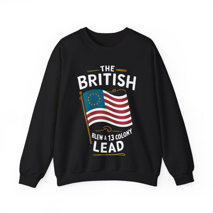 The British Blew a 13 Colony Lead - Unisex Heavy Blend™ Crewneck Sweatshirt