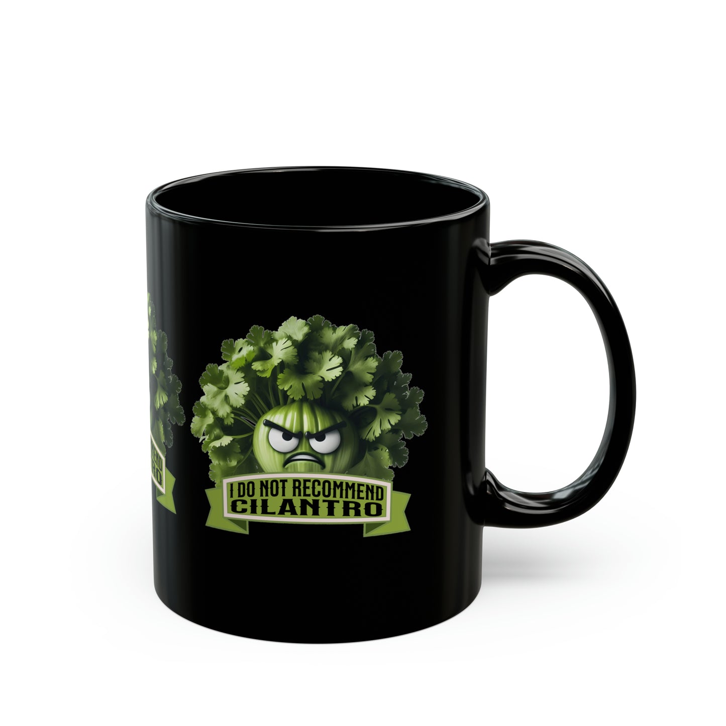 I Don't Recommend Cilantro Humorous -  Black Mug (11oz, 15oz)