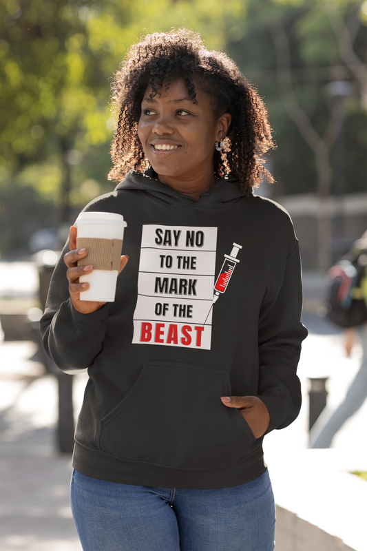 Say No To The Mark Of The Beast End Times Revelation Design - Unisex Heavy Blend™ Hooded Sweatshirt