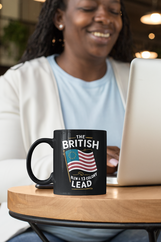 The British Blew a 13 Colony Lead - Black Mug (11oz, 15oz)